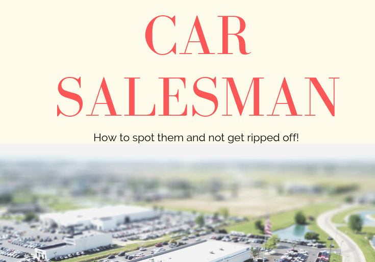 10 Lies of a Dirty Car Salesman!
